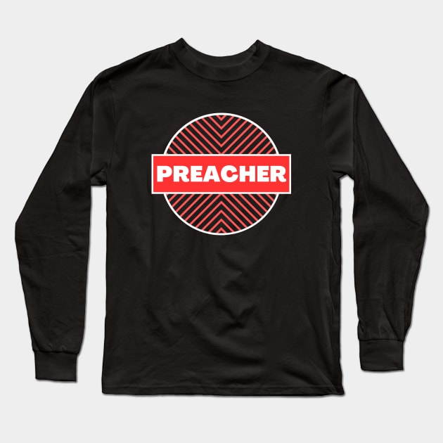 Preacher | Christian Long Sleeve T-Shirt by All Things Gospel